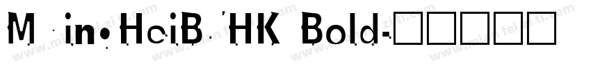 MYingHeiB5HK Bold字体转换